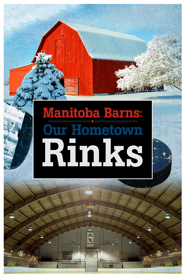Manitoba Barns: Our Hometown Rinks - Poster